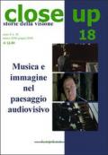 CLOSE UP 18 - MUSICA E IMMAGINE NEL PAESAGGIO AUDIOVISIVO