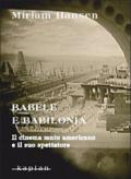 Babele e Babilonia. Il cinema muto americano e il suo spettatore