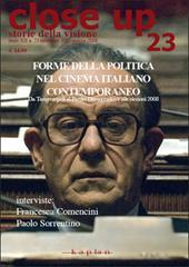 Close up. 23.Forme della politica nel cinema italiano contemporaneo. Da tangentopoli al Partito Democratico alle elezioni 2008