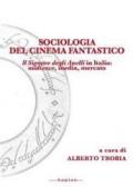 Sociologia del cinema fantastico. Il signore degli anelli in Italia. Audience, media, mercato