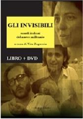 Gli invisibili. Esordi italiani del nuovo millennio. Con DVD