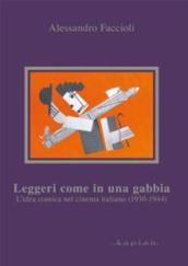 Leggeri come in una gabbia. L'idea comica nel cinema italiano (1930-1944)