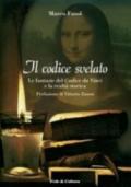 Il Codice svelato. Le fantasie del Codice da Vinci e la realtà storica