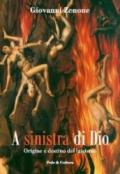 A sinistra di Dio. Origine e destino del laicismo