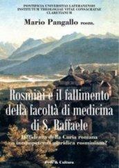 Antonio Rosmini e il fallimento della facoltà di medicina di S. Raffaele. Diffidenza della curia romana o incompetenza giuridica rosminiana?