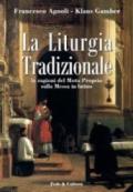 La liturgia tradizionale. Le ragioni del Motu Proprio sulla messa in latino