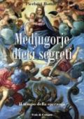 Medjugorje dieci segreti. Il tempo della speranza