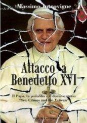 Attacco a Benedetto XVI. Il papa, la pedofilia e il documentario «Sex, crimes and the Vatican»