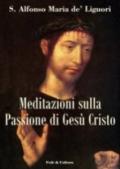 Meditazioni sulla passione di Gesù Cristo