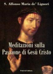 Meditazioni sulla passione di Gesù Cristo