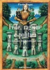 Fede, ragione e politica. La coerenza dei cattolici sui valori