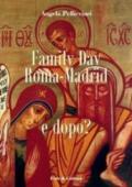 Family day Roma-Madrid e dopo?