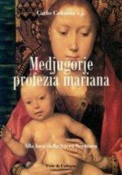 Medjugorje profezia mariana. Alla luce della Sacra Scrittura