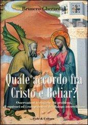 Quale accordo fra Cristo e Beliar? Osservazioni teologiche sui problemi, gli equivoci, i compromessi del dialogo interreligioso