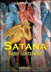 Satana come liberarsene