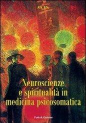 Neuroscienze e spiritualità in medicina psicosomatica. Atti del convegno (Verona, 28 novembre 2008)