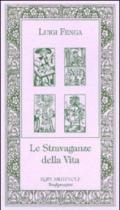 Le stravaganze della vita