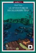 Le avventure di Huckleberry Finn letto da Pierfrancesco Poggi. Con CD Audio