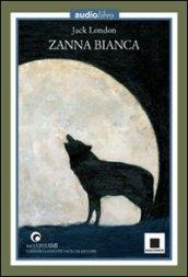 Zanna Bianca. Con CD Audio
