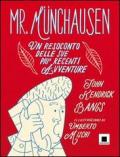 Mr. Münchausen. Un resoconto delle sue più recenti avventure. Ediz. a caratteri grandi