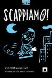 Scappiamo!