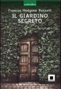 Il giardino segreto. Con CD Audio