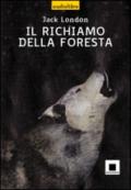 Il richiamo della foresta. Ediz. a caratteri grandi. Con CD Audio