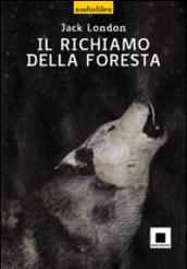 Il richiamo della foresta. Ediz. a caratteri grandi. Con CD Audio