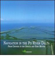 Navigation in the Po River Delta - From Chioggia to the Gnocca and Goro mouths