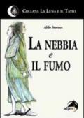 La nebbia e il fumo