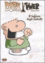 Il segreto degli imbelli. Dork Tower: 4