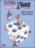 1d6 gradi di separazione. Dork Tower. 5.