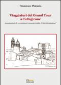 Viaggiatori del grand tour a Caltagirone. Annotazioni di 14 visitatori stranieri della «città gratissima»