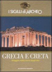 I sigilli di Archeo. Grecia e Creta. Viaggio nella terra degli dei