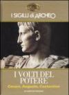 I sigilli di Archeo. I volti del potere. Cesare, Augusto, Costantino