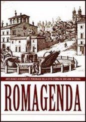 Romagenda. Arte, usanze, avvenimenti e personaggi della città eterna in 3000 anni di storia