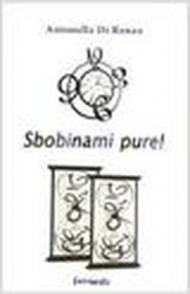 Sbobinami pure!