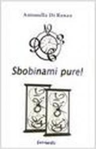 Sbobinami pure!