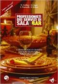 Professionisti dei servizi di sala e bar. Laboratorio dei servizi enogastronomici settore sala e vendita. Per gli Ist. Professionali. Con espansione online