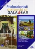 Professionisti dei servizi di sala e bar. Laboratorio di servizi enogastronomici settore sala e vendita. Con esoansione online. Per gli Ist. professional. Con e-book