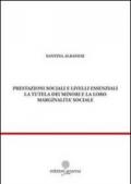 Prestazioni sociali e livelli essenziali. La tutela dei minori e la loro marginalità sociale