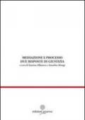 Mediazione e processo. Due risposte di giustizia