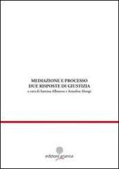 Mediazione e processo. Due risposte di giustizia