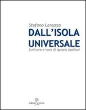 Dall'isola universale. Scrittura e voce di Ignazio Apolloni