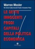 Le sette innocenti frodi capitali della politica economica