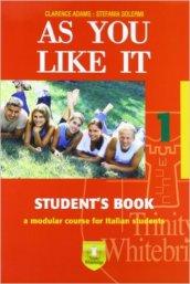 As you like it. Student's book-Workbook. Con CD Audio. Per le Scuole superiori. 1.