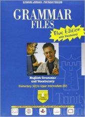 Grammar files. Ediz. blu. Per le Scuole superiori. Con espansione online