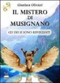 Il mistero di Musignano. Gli dei si sono risvegliati