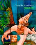 Camilla Ancilotto. Wonders