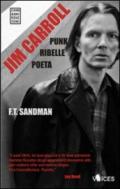 Jim Carroll. Poeta, punk, ribelle